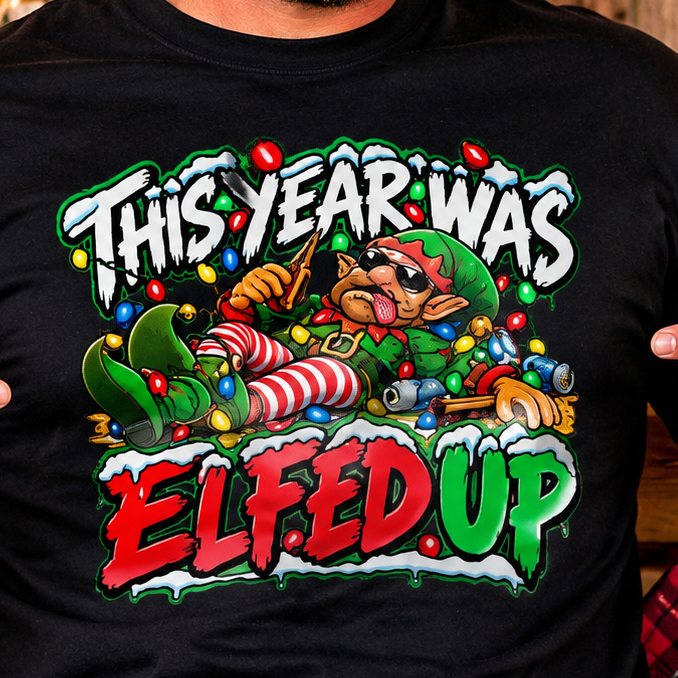 This Year Was Elfed Up Funny Christmas T-Shirt, Sarcastic Holiday Humor Shirt, Adult Christmas Gift