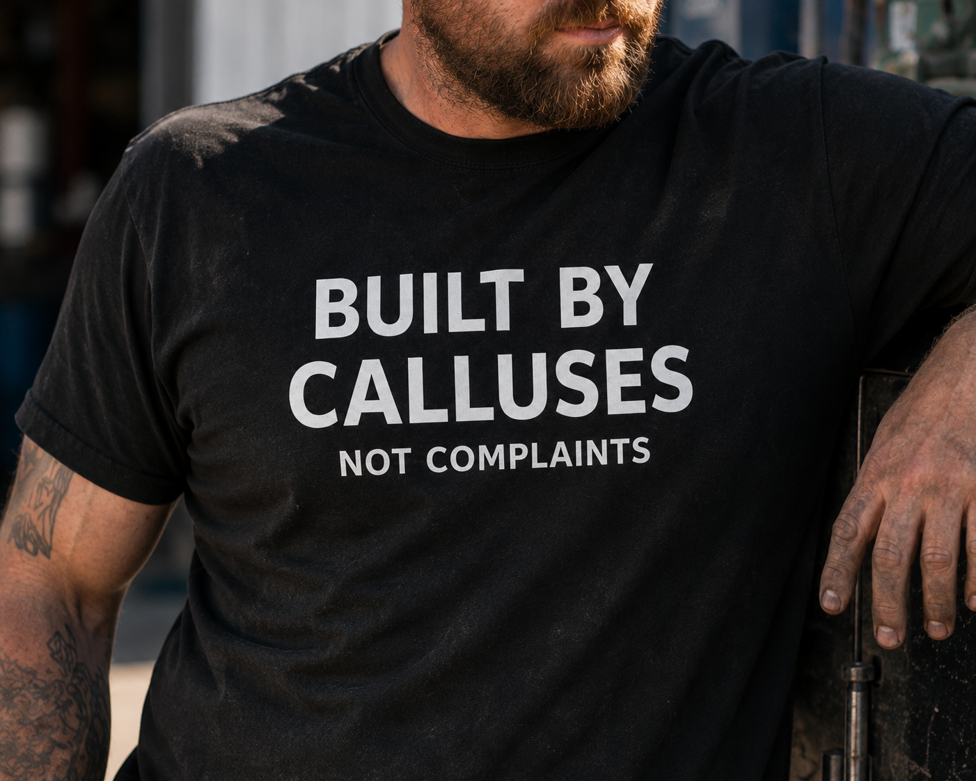 Built By Calluses Not Complaints T-Shirt