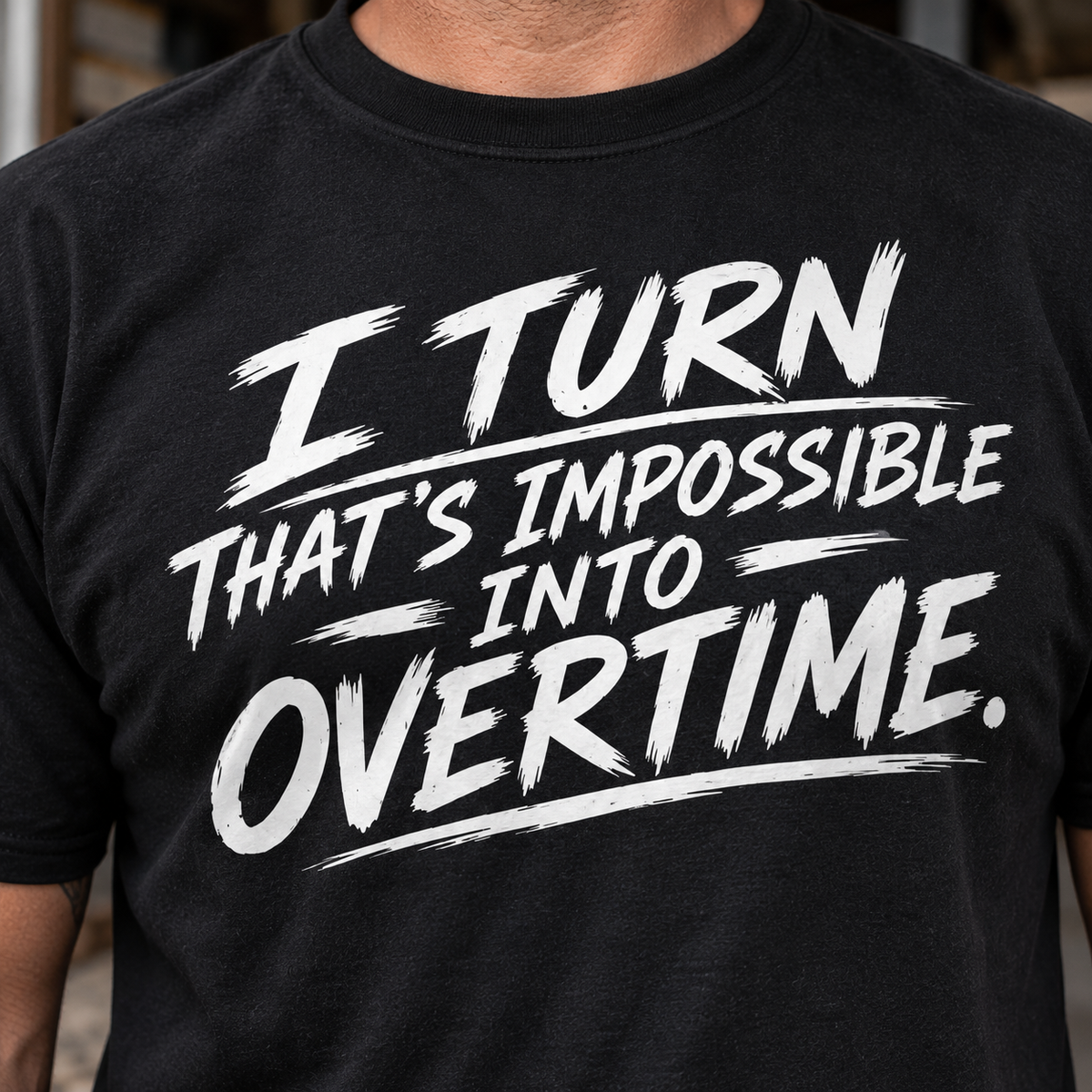 I Turn That’s Impossible Into Overtime T-Shirt