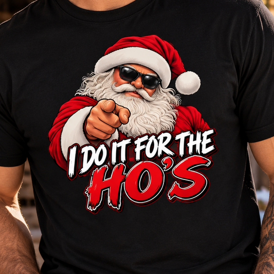 Funny Santa Christmas T-Shirt, I Do It for the Ho’s Naughty Holiday Shirt