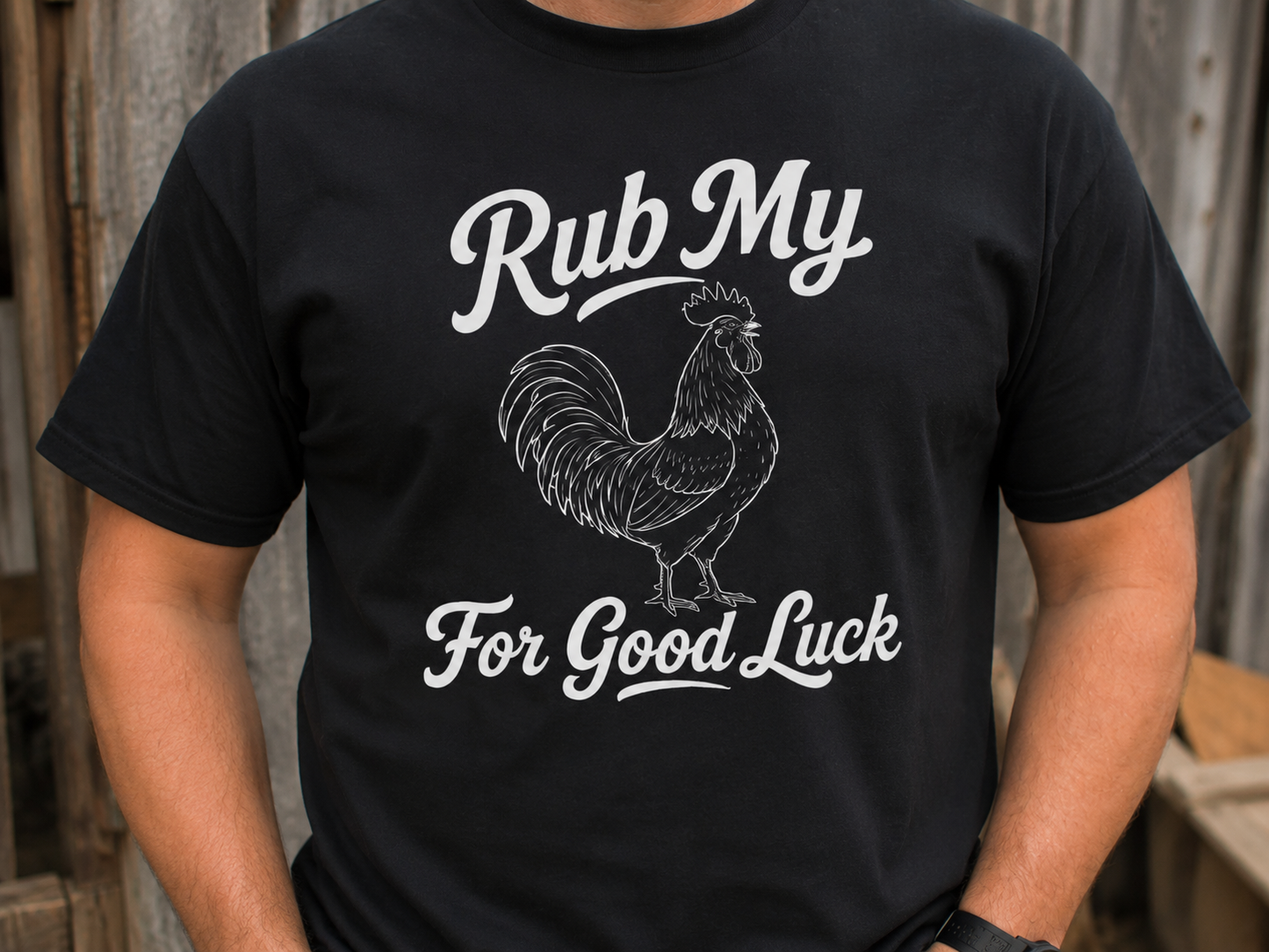 Rub My Rooster for Good Luck T-Shirt