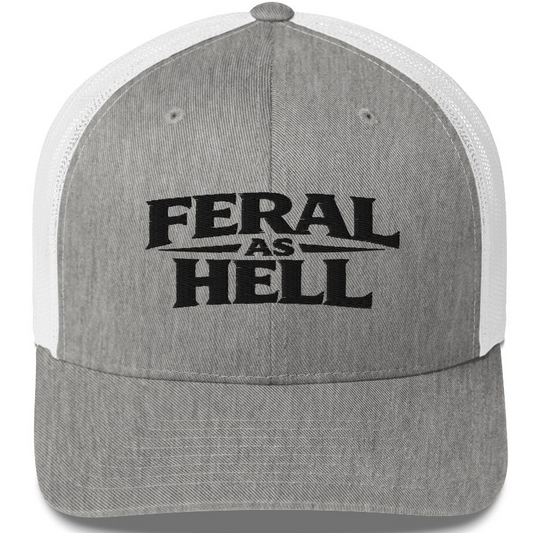 Feral As Hell - Embroidered Hat