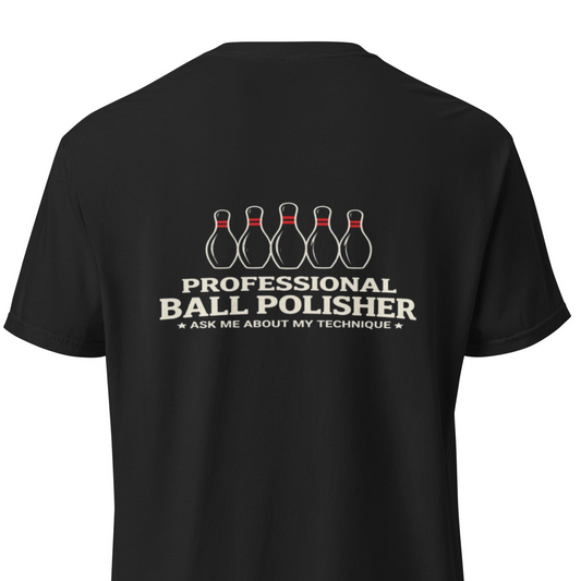 Professional Ball Polisher T-Shirt | Blue Collar Humor Bowling Tee | Funny Bar T-Shirt