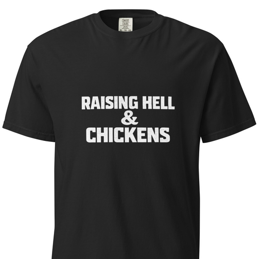 RAISING HELL & CHICKENS  T-SHIRT