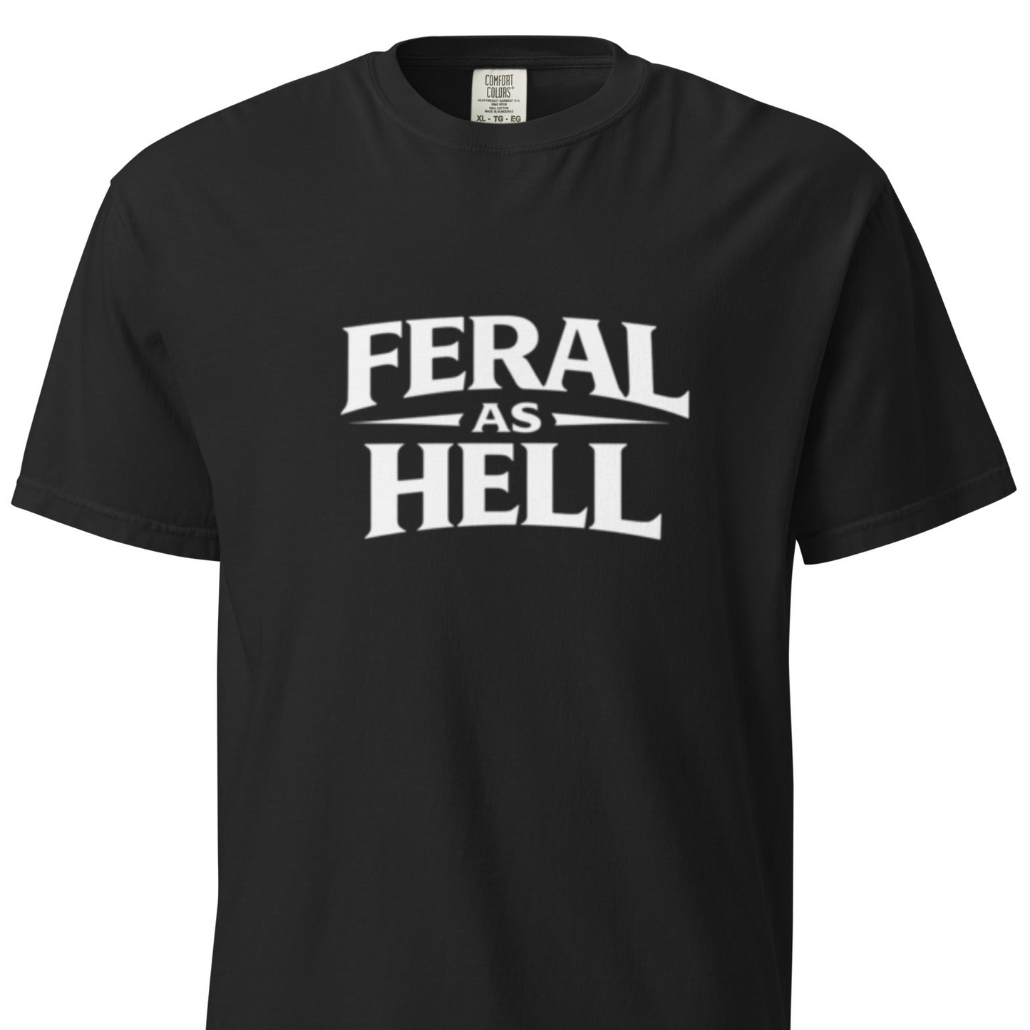 Feral as Hell T-Shirt