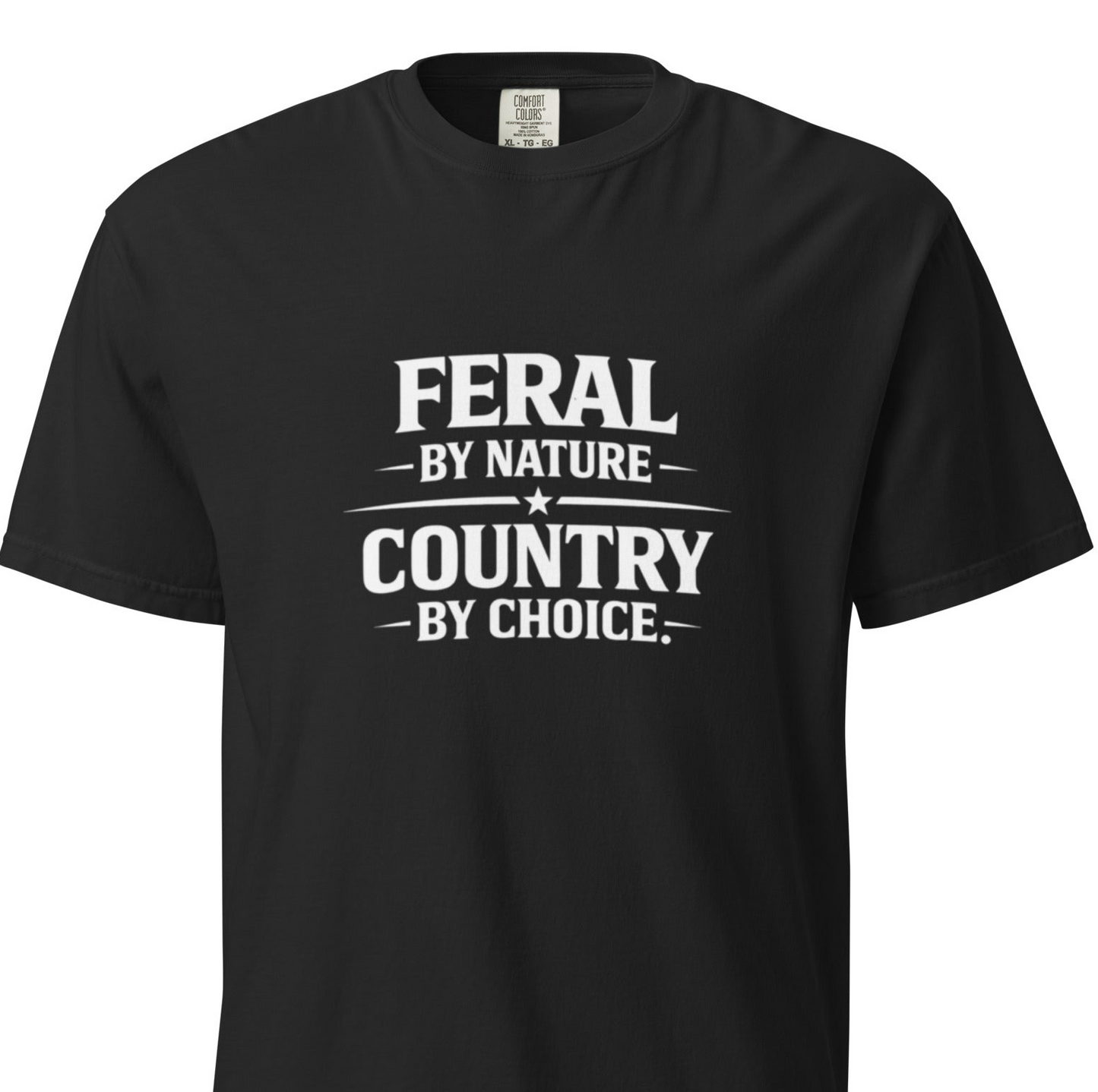 Feral by Nature, Country by Choice – Feral Country T-Shirt