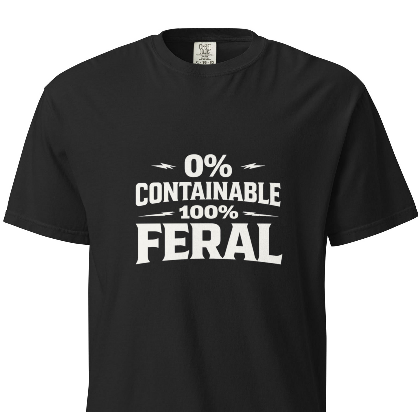 0% Containable 100% Feral T-Shirt