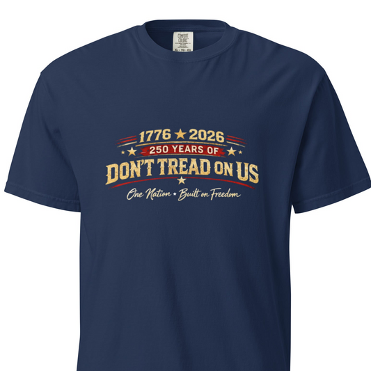Don’t Tread on Us 1776~2026 250 Years of Freedom Patriotic T-Shirt